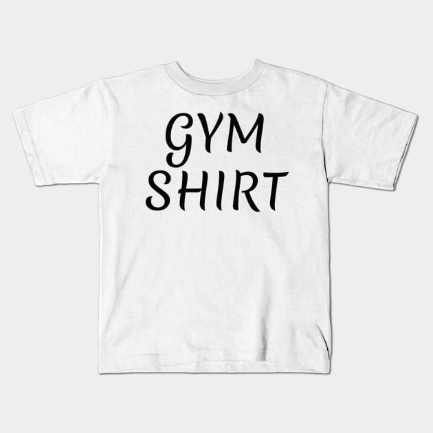 Gym Shirt Kids T-Shirt by raulchirai